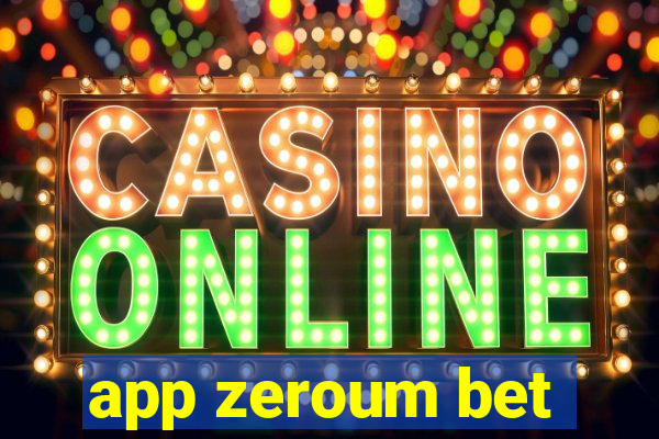 app zeroum bet